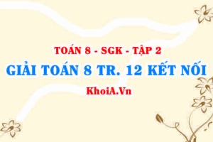 Giải Toán 8 trang 12 Kết nối tri thức Tập 2